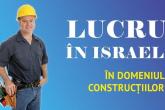 Lucrul &icirc;n Israel &icirc;n domeniul construcţiilor