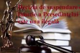 Decizia de suspendare din funcția de președinte a dlui Grigore Filipov este una ilegală și pasibilă anulării
