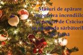 Măsuri de apărare &icirc;mpotriva incendiilor la pomul de Crăciun &icirc;n perioada sărbătorilor de iarnă
