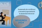 Certificarea formării/specializării &icirc;n domeniul electoral continuă