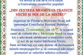 Festivalul meşterilor populari "Din Zestrea neamului-tradiţii vechi şi noi de la Nistru"